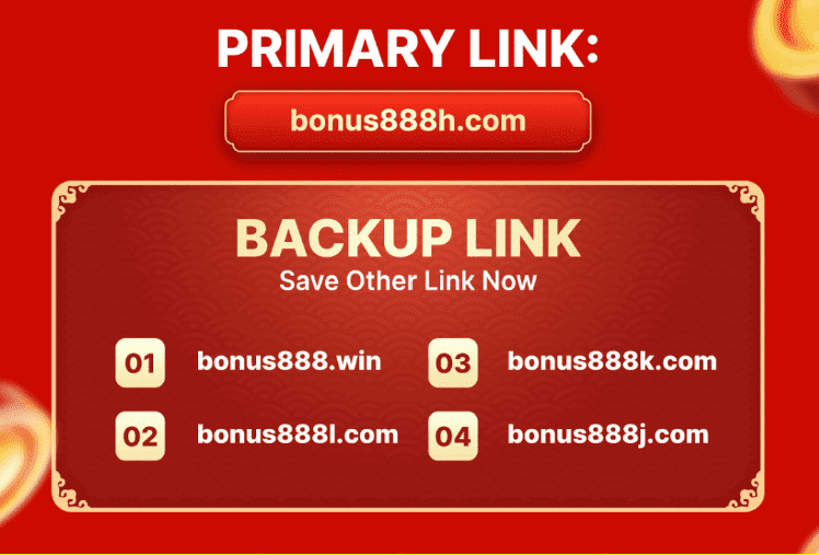 Bonus888 primary & backup link
