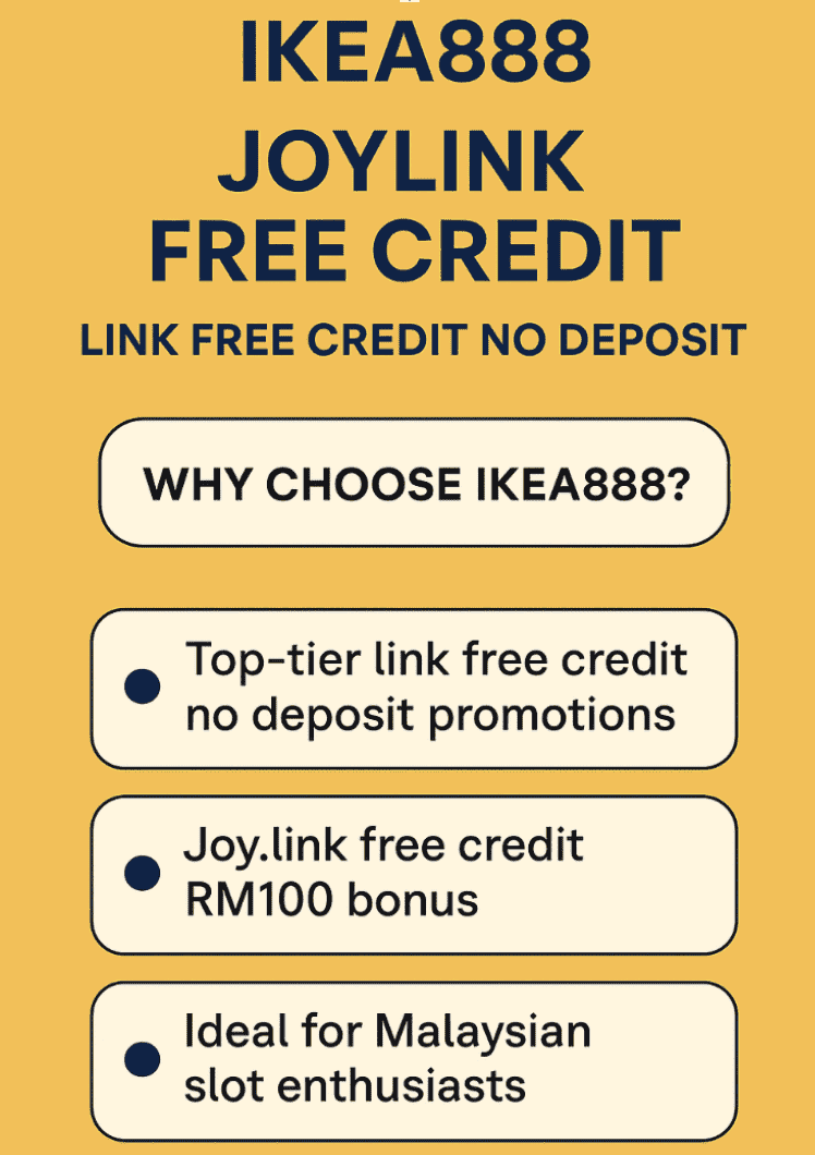 Why choose Ikea888 for Joy.link Free Kredit RM100