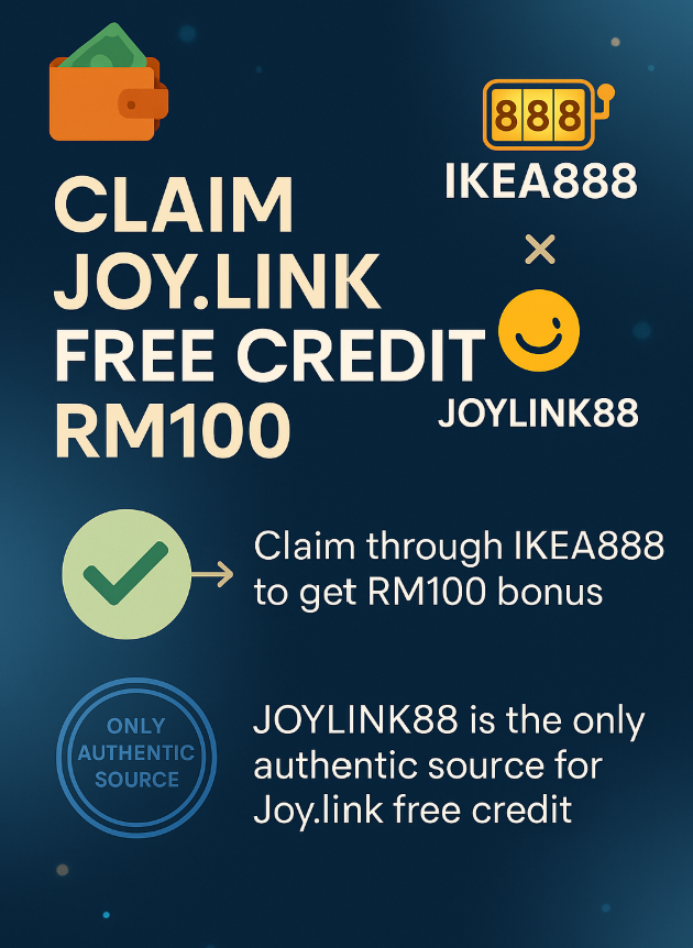 Claim Joy.link Free Credit RM100 for Ikea888 & Joylink88