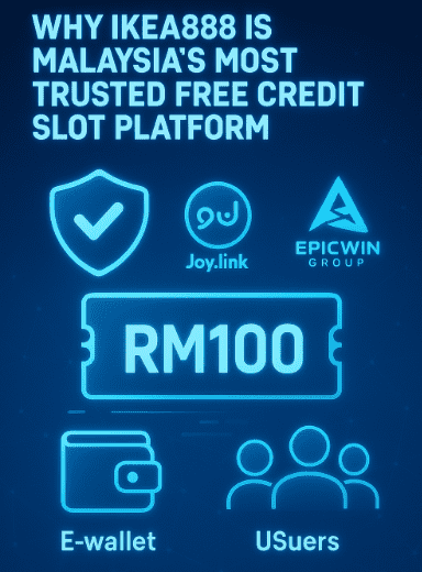 Why choose Ikea888 the Most Trusted Free Credit Slot Platform in Malaysia